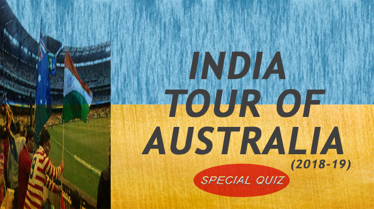 India-Tour-of-Australia-Quiz-2018-19