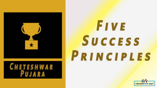 5 success principles from Cheteshwar Pujara 2019