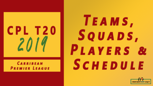 Caribbean Premier League T20 2019 Teams Players Squads Schedule