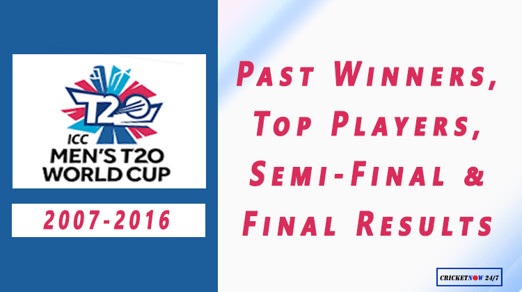 ICC T20 World Cup All Past winners top players final Match summaries new