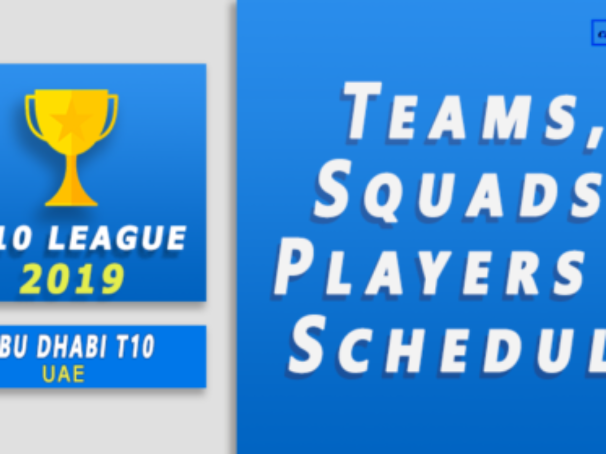 2019 Abu Dhabi T10 League Teams Players Squads Schedule