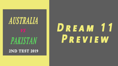 Aus vs pak 2nd test 2019 Dream 11 Preview