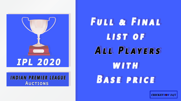 Full Final list of all players with base price IPL 2020 auctions 2