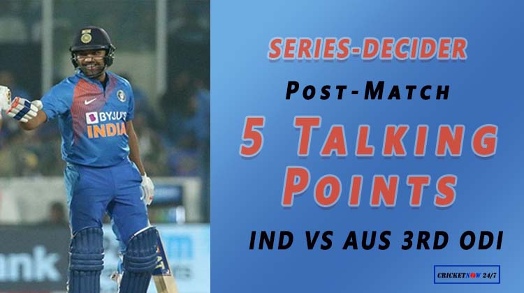 series-decider india vs australia 3rd odi post-match 5 talking points as India win the series 2-1 against Australia