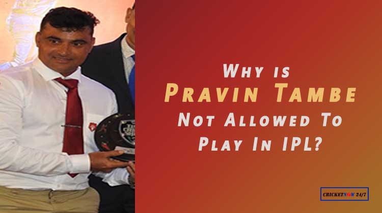 why pravin tambe not allowed to play in ipl 2020 inspite of KKR auction buy