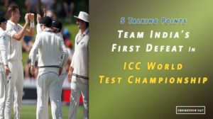 5 Talking Points As India suffer first defeat in Test Championship