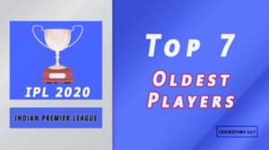 IPL 2020 Top 7 oldest players in the Indian Premier League tournament