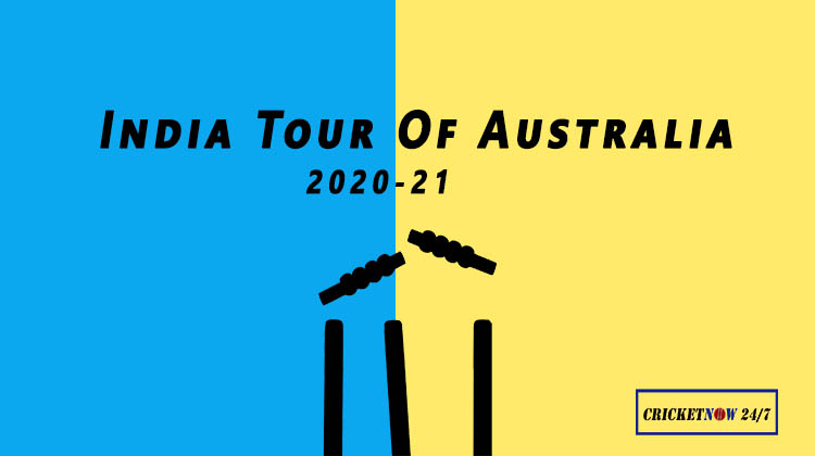 India Tour Of Australia 2020-21 Full Schedule (T20I,Test,ODI)